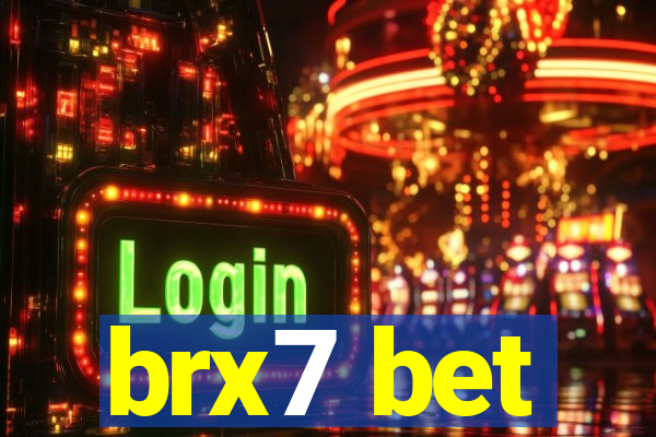 brx7 bet